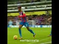 Zaha‘s best Skills at Crystal Palace