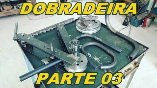 MESTRE DO METAL BRASIL DOBRADEIRA DE TUBOS PARTE 03