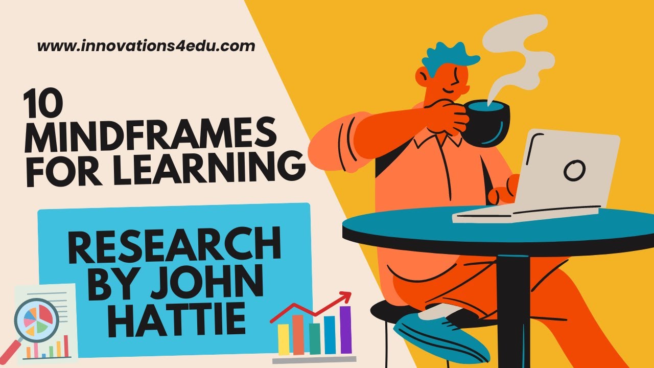 John Hattie's 10 Mindframes for Learning and Improving Public Education Online by Tania Driskill