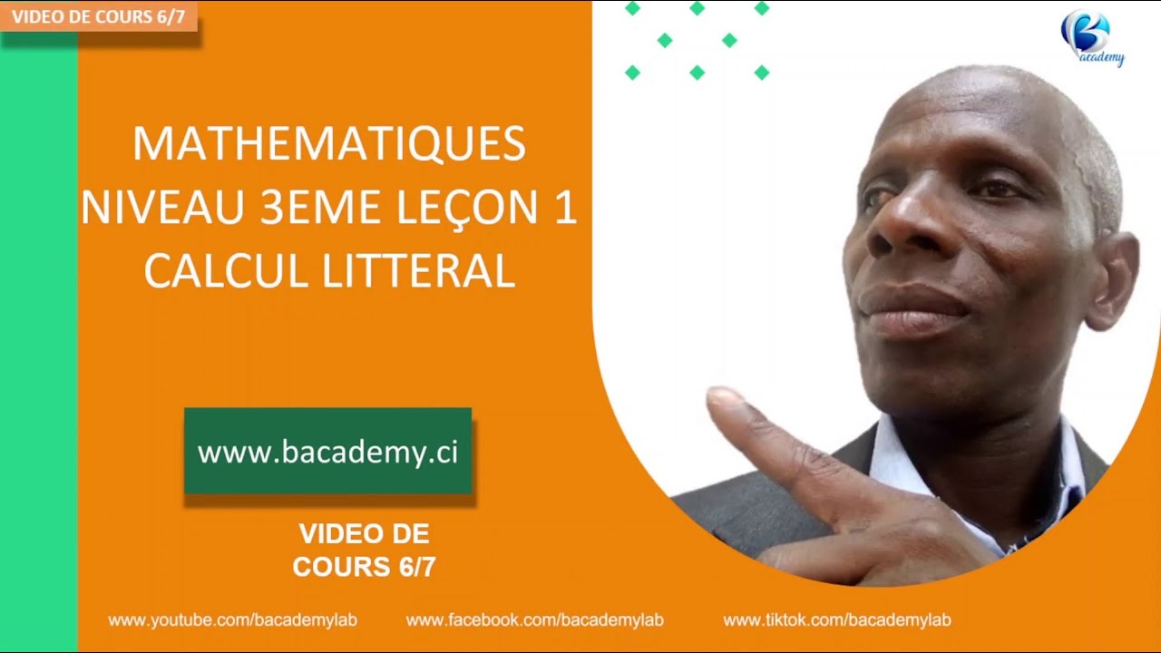 MATHEMATIQUES - NIVEAU 3EME - LEÇON 1 - CALCUL LITTERAL - VIDEO DE COUR N°6/7