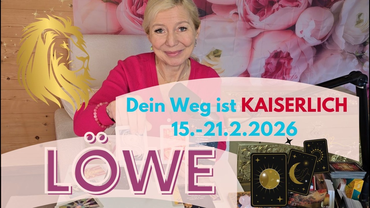 LÖWE - Dein Weg ist KAISERLICH💎✨💓🌈☀️ 15.-21.02.2026