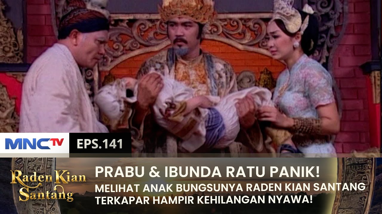 KIAN SANTANG TERKAPAR! Prabu & Ibunda Ratu Panik! | RADEN KIAN SANTANG | EPS 141 (2/2)