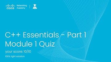 C++ Essentials - Part 1 :: Module 1 Quiz | CISCO NETACAD CPPE1 2023 #cisco #vu  #module1