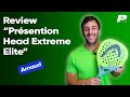 Raquette head extreme elite  review padel reference