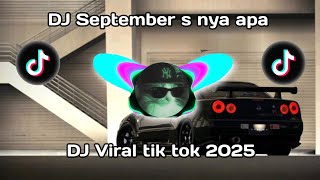 DJ MEJIKUHIBINIU | DJ SEPTEMBER S NYA APA | DJ TIK TOK TERBARU 2025 | #fypp#fypシ