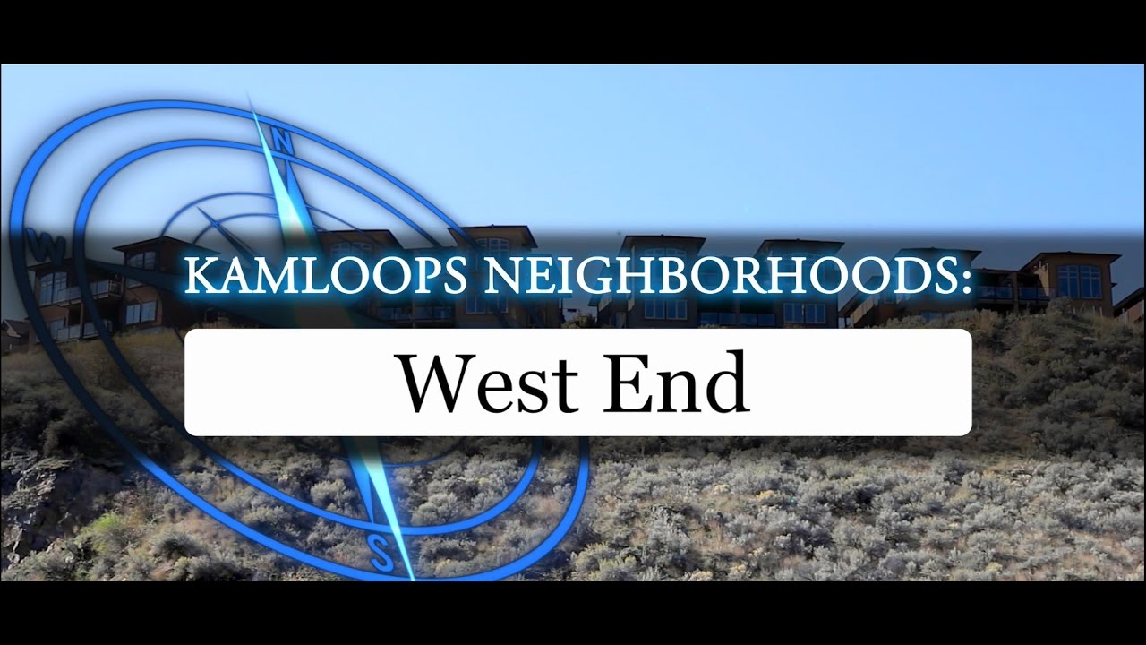 Explore the West End Neighbourhood in Kamloops