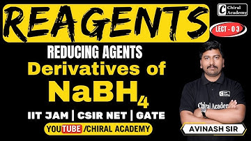 NABH4 Reducing Agents In Organic Chemistry | Reducing Agents CSIR NET 2024 | Derivatives of NaBH4