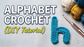 h | Crocheting Alphabet h | How to Crochet Small Letter h | Lower Case Crocheting Tutorial|Beginner