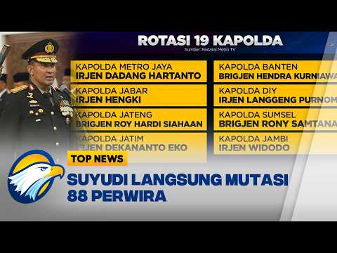 Baru Dilantik Kapolri Suyudi Mutasi 88 Perwira dan 19 Kapolda - [Top News]