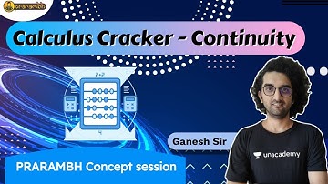 CBSE Class 12: The Calculus Cracker-Continuity | Prarambh | Unacademy Class 11&12 | Ganesh Sir