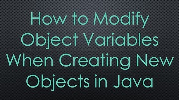 How to Modify Object Variables When Creating New Objects in Java