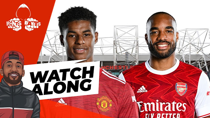 Arsenal vs Manchester United | LIVE WATCHALONG