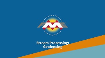 Stream Processing: Geofencing