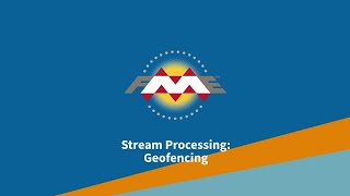 Stream Processing: Geofencing