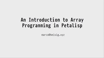 An Introduction to Array Programming in Petalisp