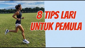 8 TIPS LARI UNTUK PEMULA