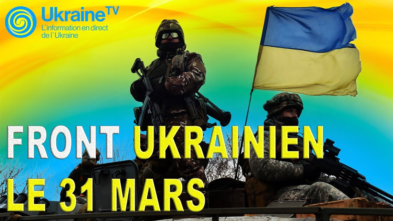 Front ukrainien le 31 mars - YouTube