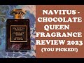 NAVITUS Chocolate Queen Fragrance Review 2023 (You Picked!)