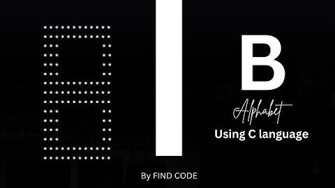 Alphabet B in pattern using for loop in C language.| Star pattern programs | FIND CODE