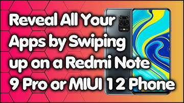 How to Reveal All Your Apps by Swiping up on a Redmi Note 9 Pro or MIUI 12 Phone