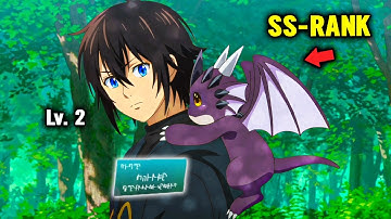 Reborn As A Weak Gatherer But Tames SS-Rank Dragon As His Pet | New Anime Recap
