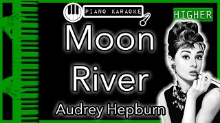Moon River (HIGHER +3) - Audrey Hepburn - Piano Karaoke Instrumental