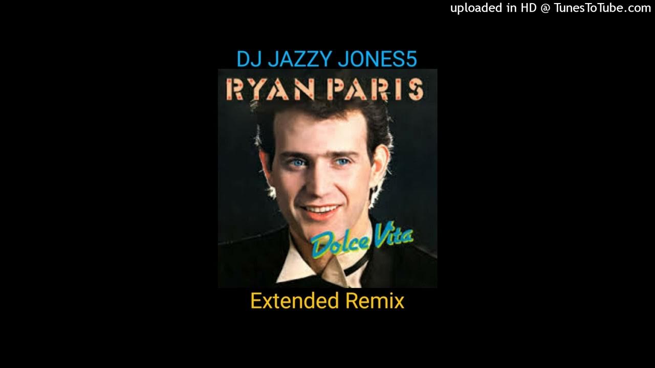 RYAN PARIS-LA DOLCE VITA (LA DOUBLE EXTENDED REMIX) by DJ JAZZY JONES5 ...