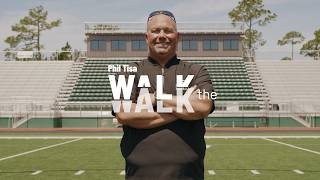 Walk the Walk: Phil Tisa, South Walton HS (FL)