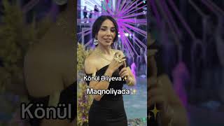 Könül Əliyeva Maqnoliyada