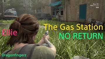 Gas Station Assault #elliewilliams #noreturn  The Last of Us Part II Remastered