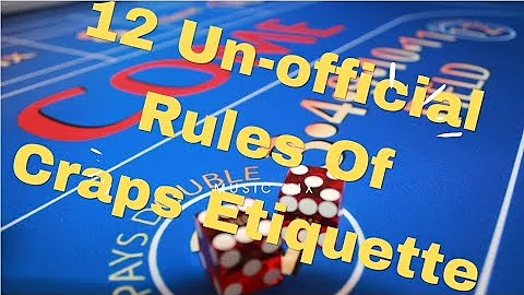 12 Un-Offical Rules of Craps Etiquette