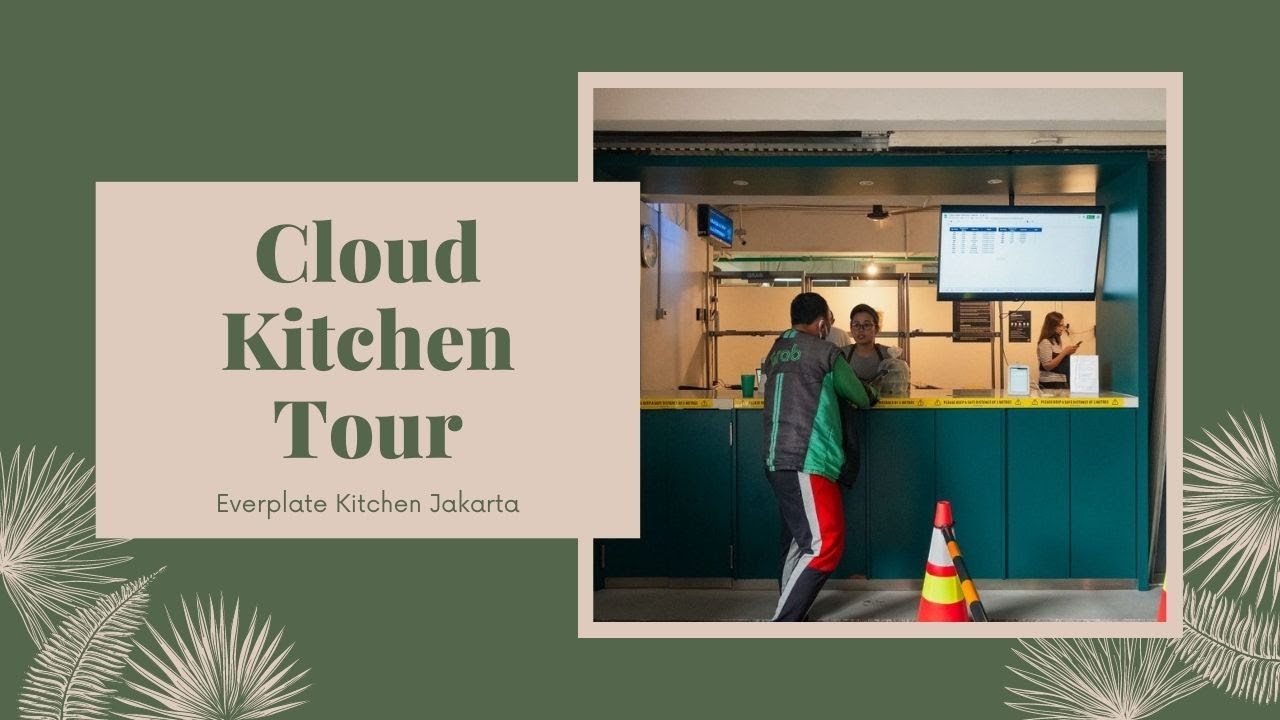 Cloud Kitchen Tour Everplate Codefin Kemang Jakarta Selatan Youtube