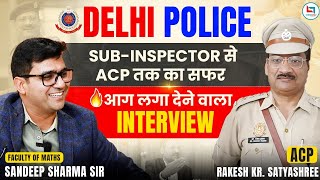 Sub Inspector to ACP Inspiring Journey with Sandeep Sharma Sir | ACP Rakesh Kumar Success Story