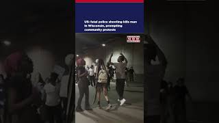 US: Fatal Police Shooting Kills Man In Wisconsin, Prompting Community Protests #shorts