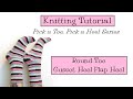 Knitting Tutorial - Round Toe/Gusset Heel Flap Heel