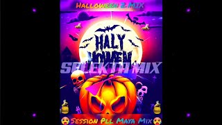 Session Pll Maya 🍯🐝 HalloWeen 2 Mix 2023 | SELEKTA MIX | ARMADA GAZA SPARTA | LUMANDO 🎃🥵🍭🌋🎉