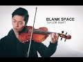 Blank Space - Taylor Swift - Violin, Guitar, Piano Cover - Daniel Jang