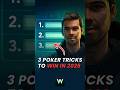 3 Simple Tricks to Make Poker Easier