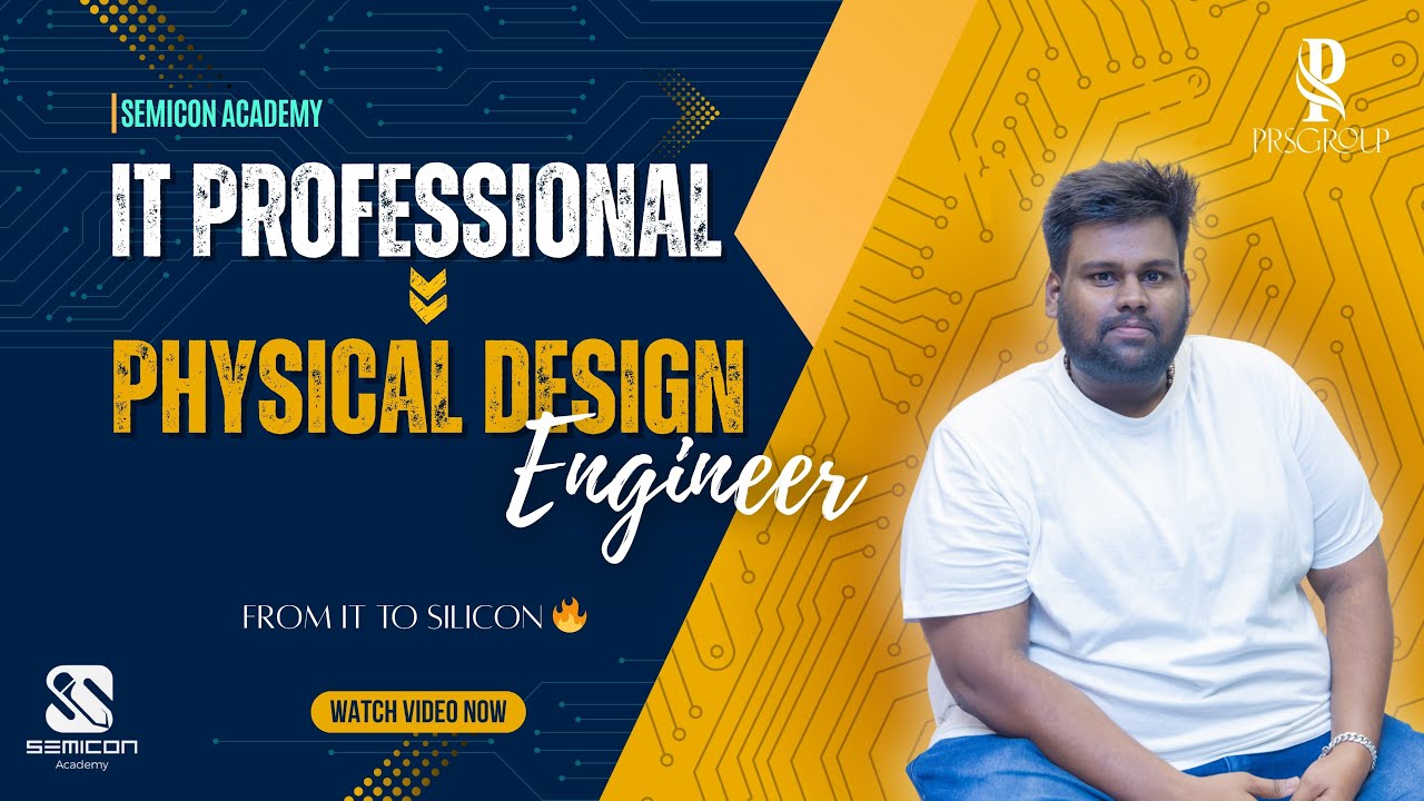 IT to Core VLSI | Physical Design Engineer Success Story | Semicon Academy | PRSsemicon Technologies