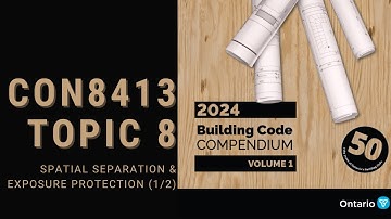 🆕 TOPIC 8 |  Spatial Separation and Exposure Protection (CON8413) - Part 1