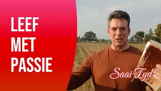 Saai Tyd - Leef Met Passie | Riaan Abrie Ministries