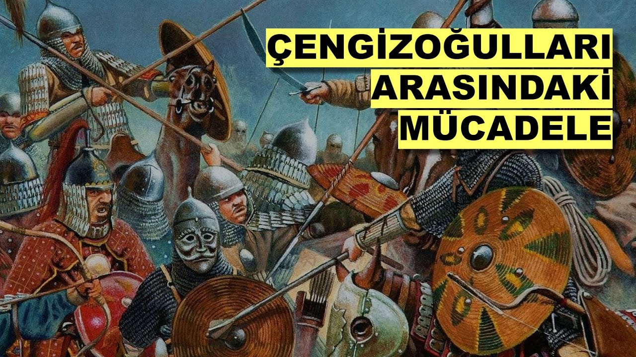 ÇENGİZOĞULLARI ARASINDAKİ MÜCADELE / PROF. DR. İLYAS KEMALOĞLU