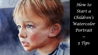 How to Start a Watercolor Children's Portrait for Beginners  5 Tips