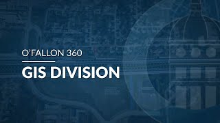 GIS Division | O'Fallon 360