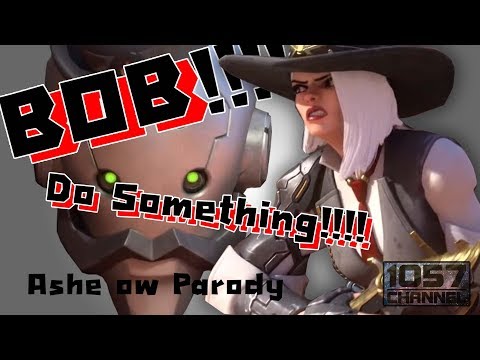 bob-do-something---ashe-overwatch-parody