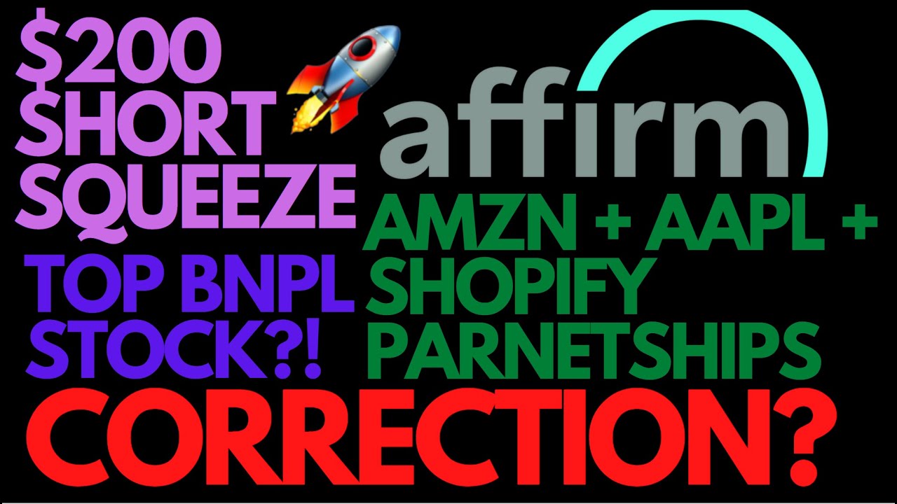 IS AFRM A BUY??? | AMZN + AAPL + SHOPIFY P'SHIPS! | UPCOMING CORRECTION? | AFFIRM vs AFTERPAY