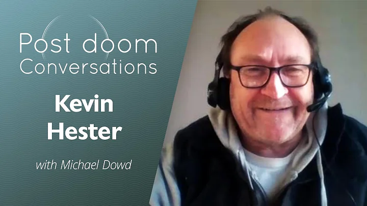 Kevin Hester: Post-doom with Michael Dowd