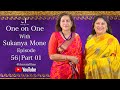 One on one with sukanya mone  episode 56  part 01  amruta films sukanyamone baipanbharideva