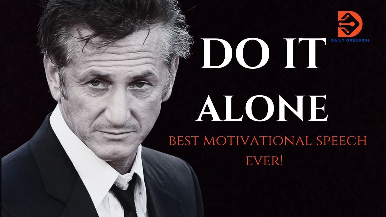 DO IT ALONE - Best Ever Motivational Speech EVER - YouTube