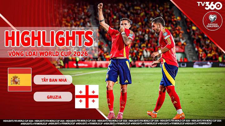 H1 HIGHLIGHTS TÂY BAN NHA VS GRUZIA: ÉP SÂN TOÀN DIỆN, GRUZIA SỐNG TRONG LO ÂU HOÀN TOÀN | VLWC 2026
